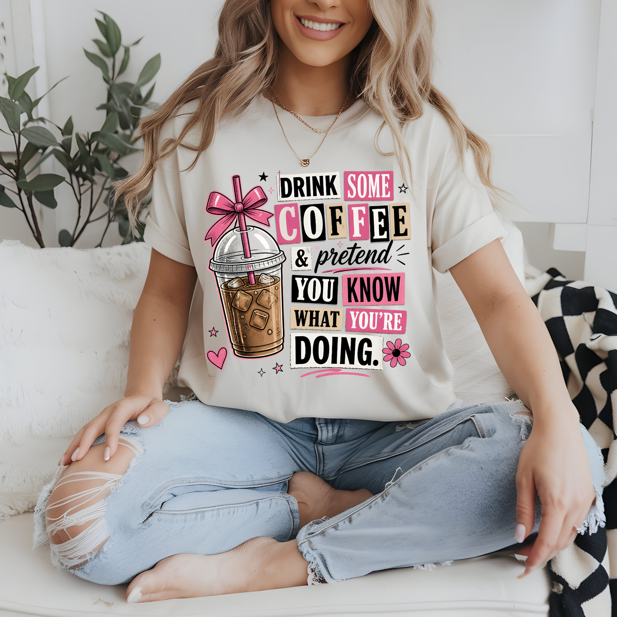 DRINK SOME COFFEE