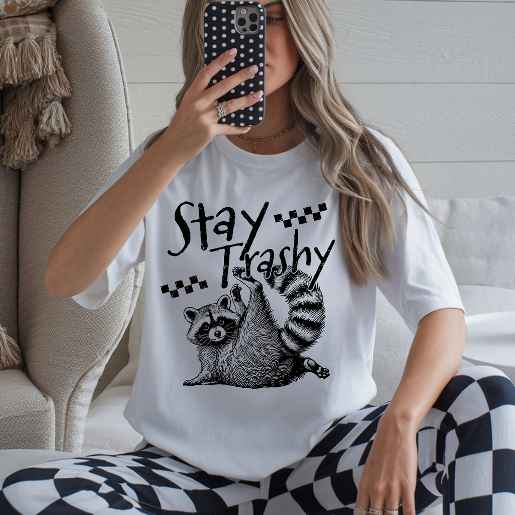 STAY TRASHY